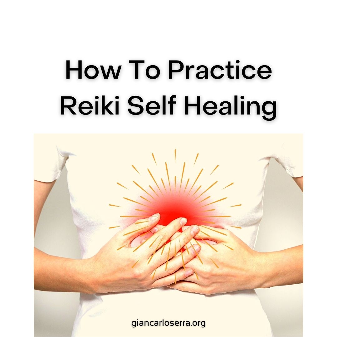How To Practice Reiki Self Healing