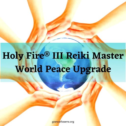 Holy Fire® III Reiki Master World Peace Upgrade