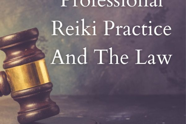Professional Reiki Practice And The Law