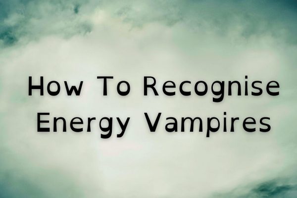 How To Recognise Energy Vampires