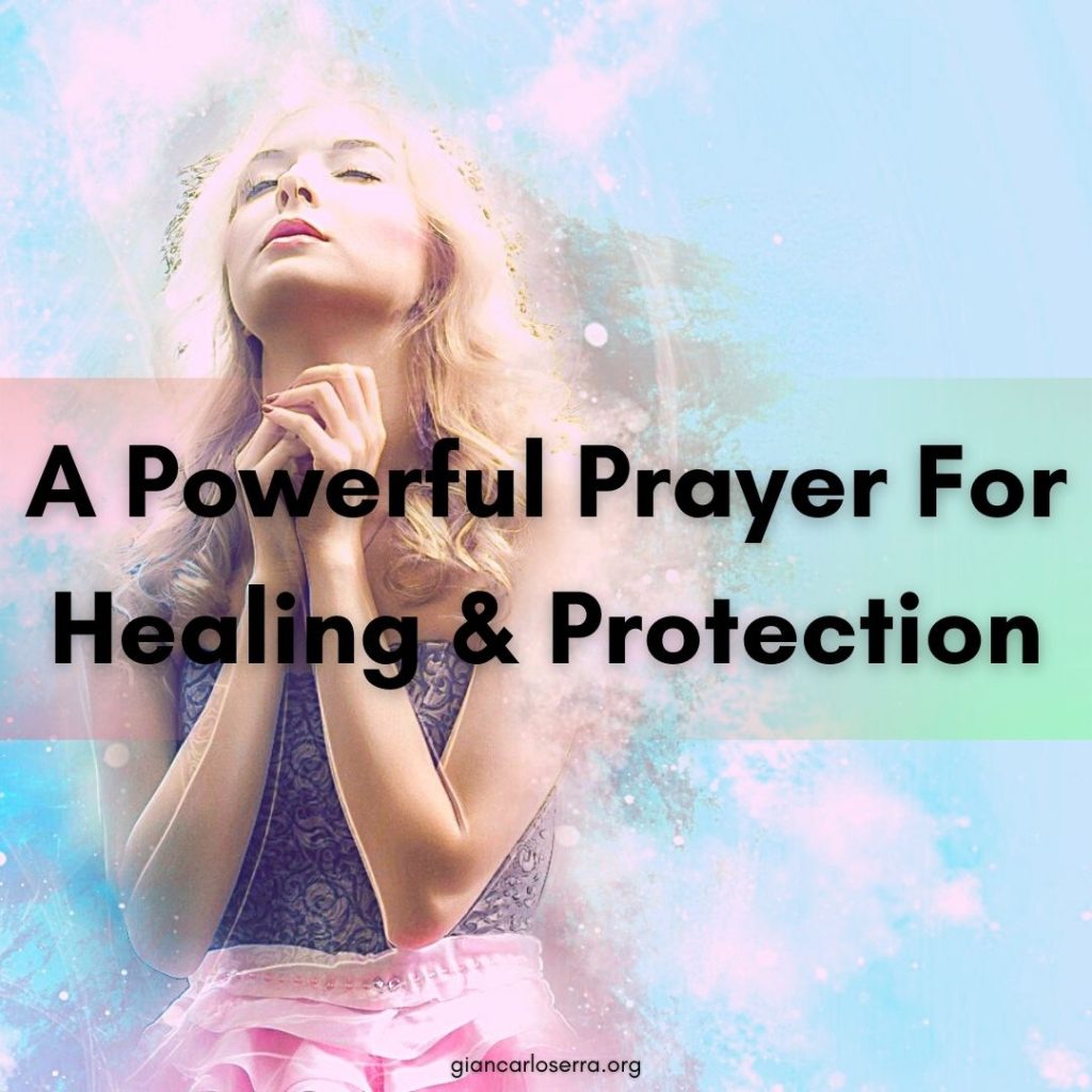 A Powerful Prayer For Healing & Protection