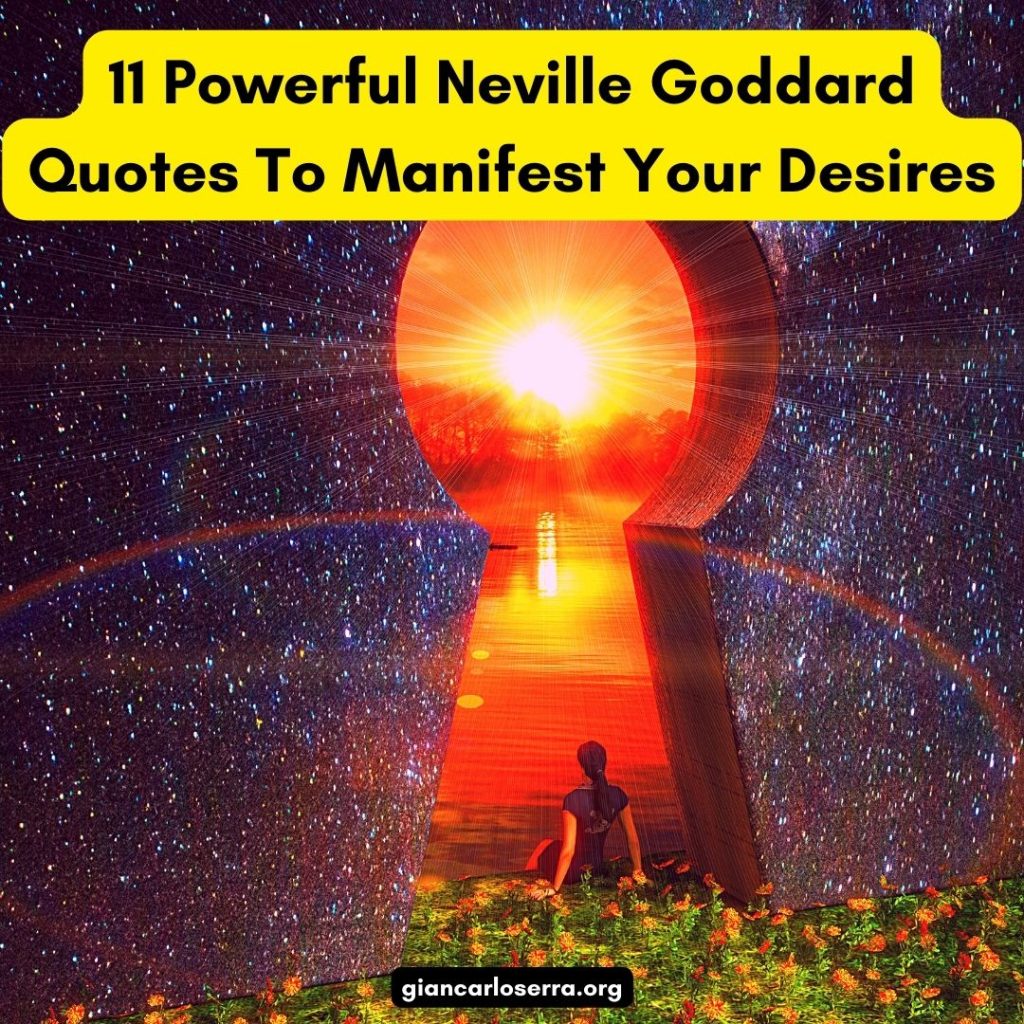 11 Powerful Neville Goddard Quotes To Manifest Your Desires