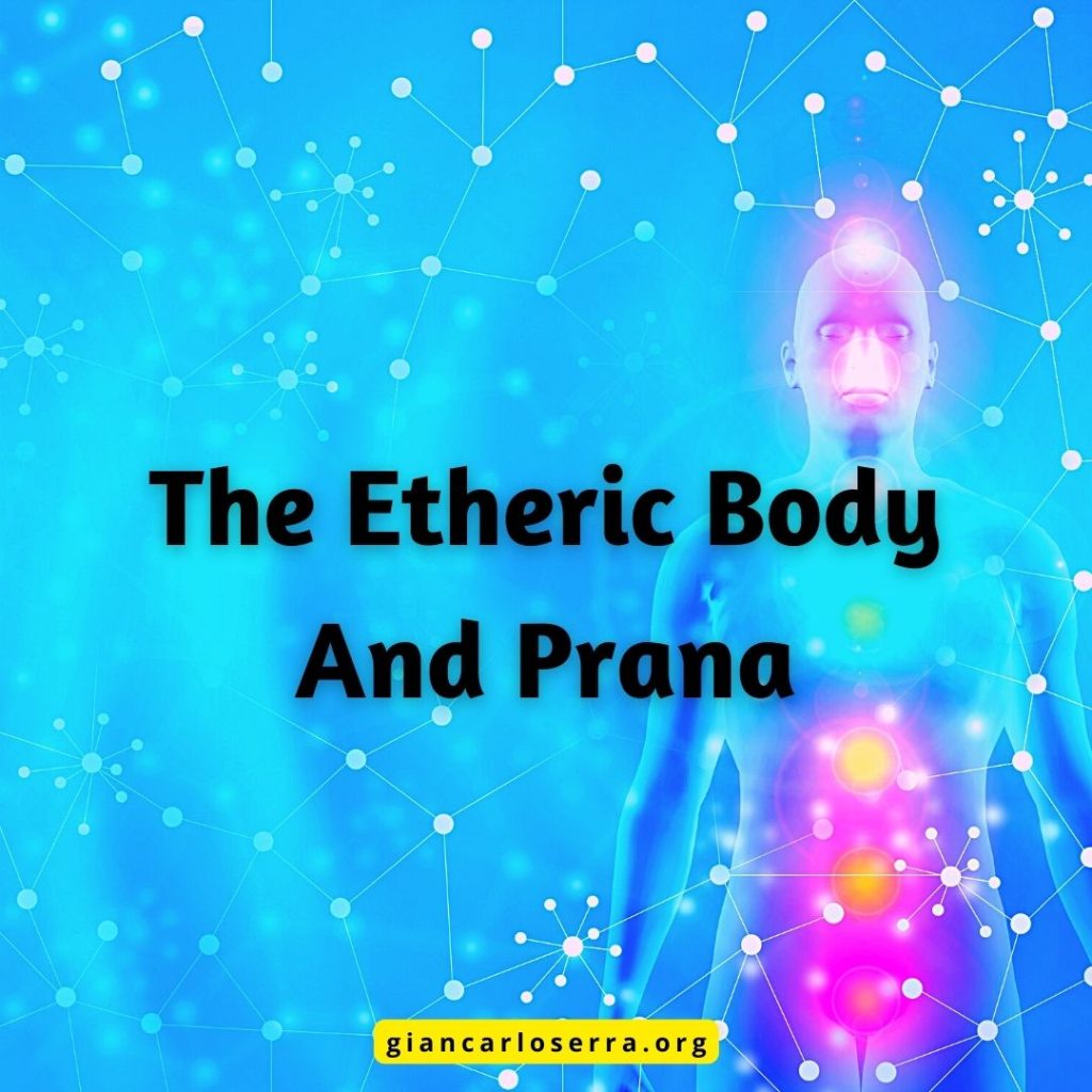 The Etheric Body And Prana