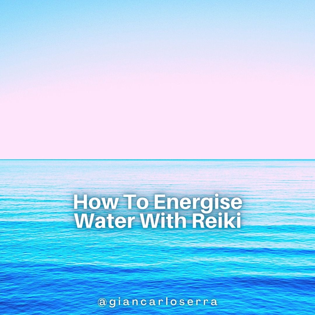How To Energise Water With Reiki