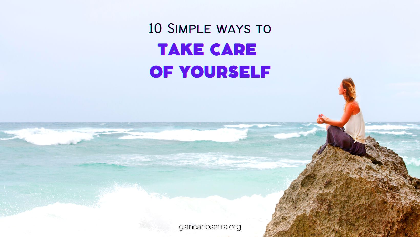 10 simple ways to take care of yourself