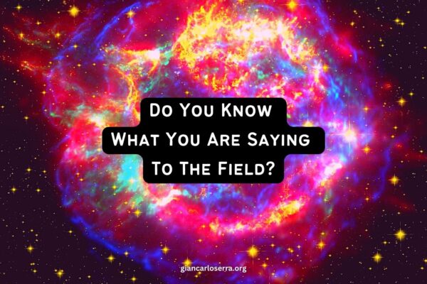 Do You Know What You Are Saying To The Field