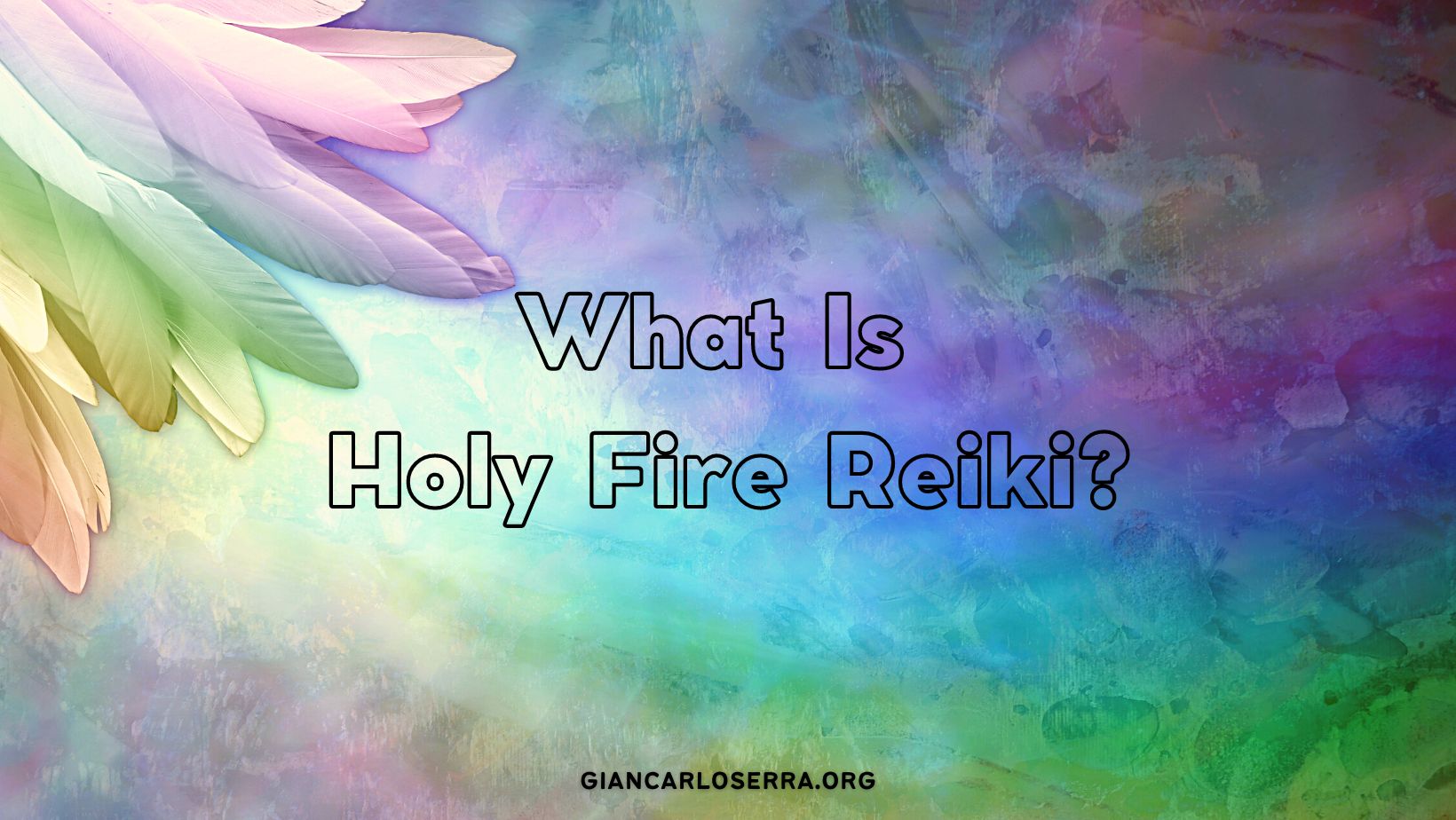 What Is Holy Fire® Reiki?