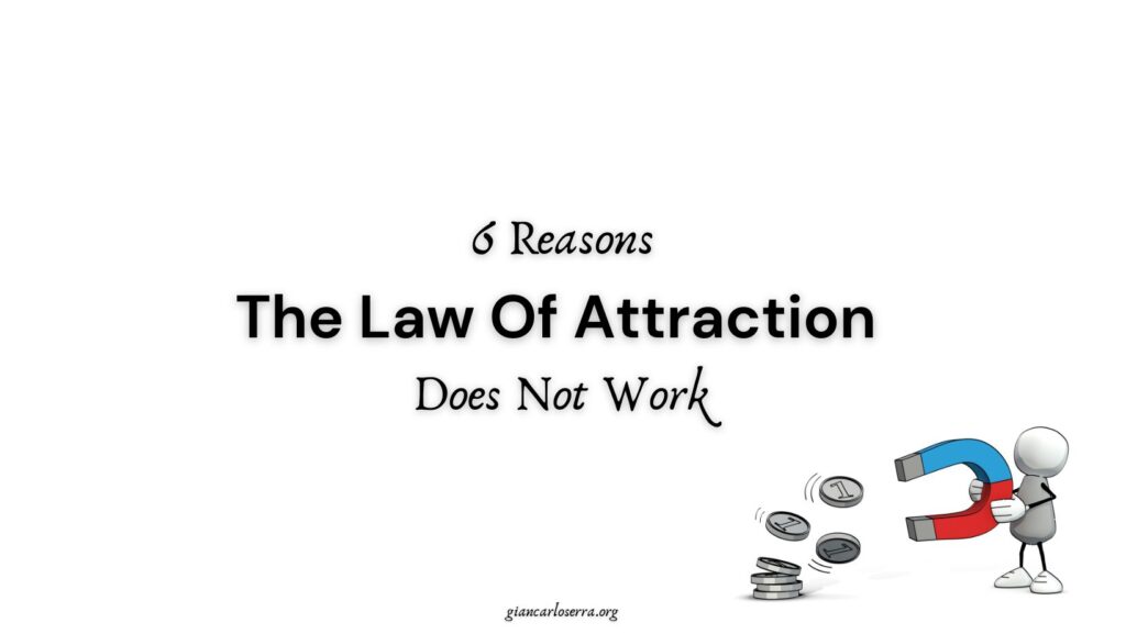 6 Reasons The Law Of Attraction Does Not Work
