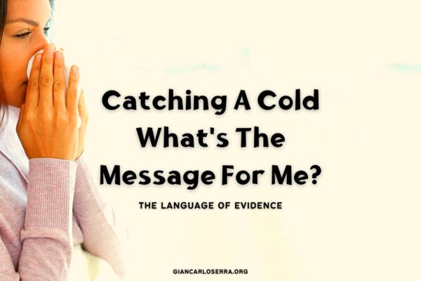 Catching A Cold - What's The Message For Me?