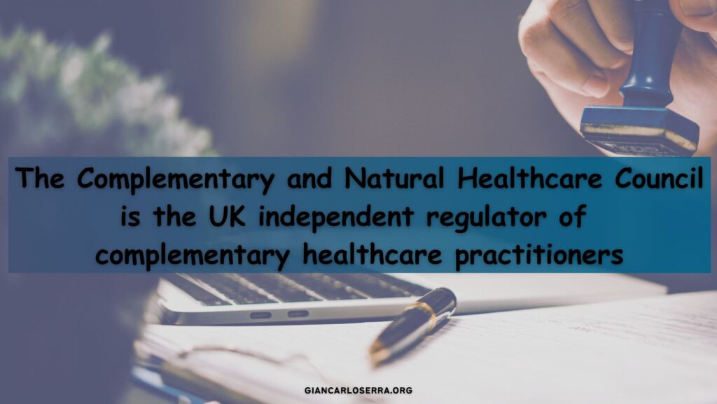 The Complementary and Natural Healthcare Council is the UK independent regulator of complementary healthcare practitioners.