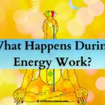 What Happens During Energy Work?