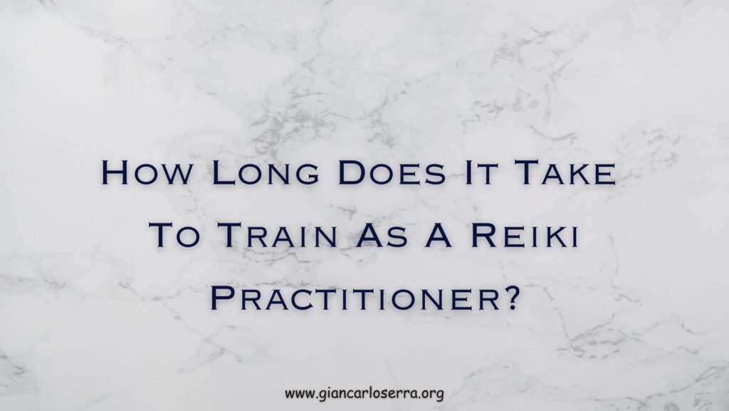 How Long Does It Take To Train As A Reiki Practitioner