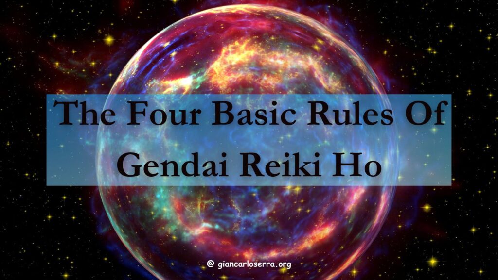 The 4 basic rules of gendai reiki ho