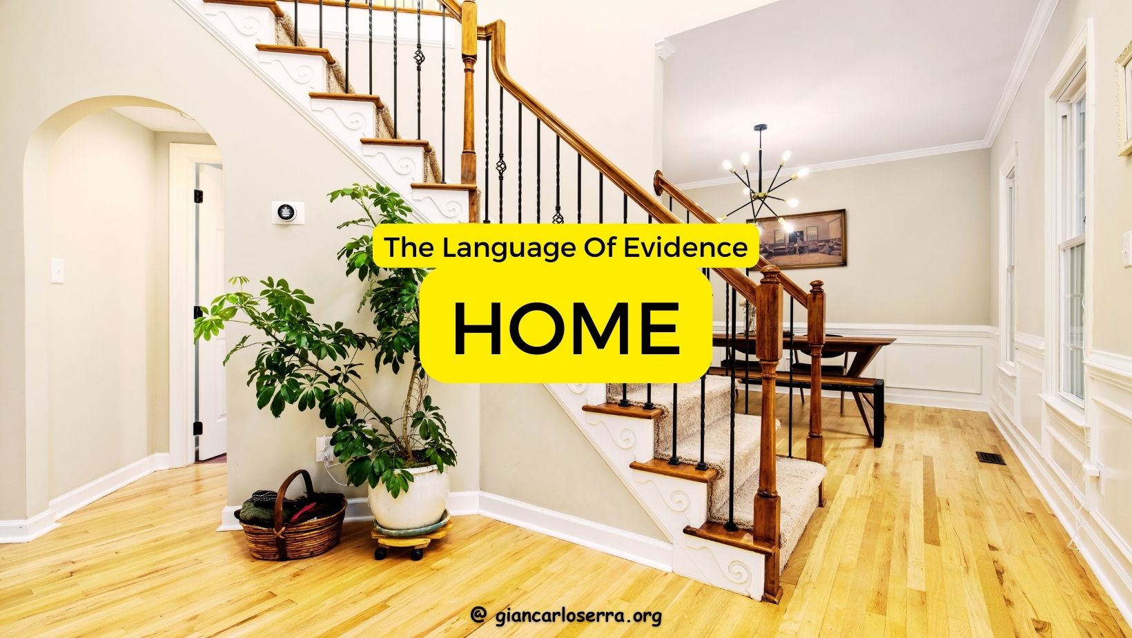 Home According To The Language Of Evidence