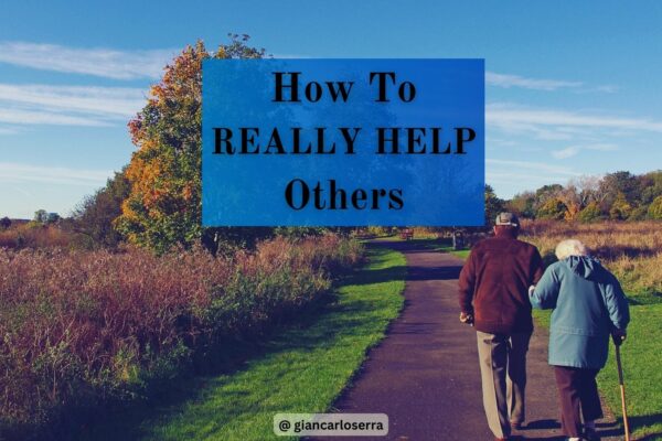 How to Really help others