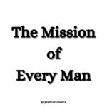 The Mission Of Every Man