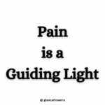 pain is a guiding light